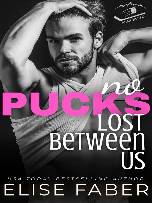 Title details for No Pucks Lost Between Us by Elise Faber - Available